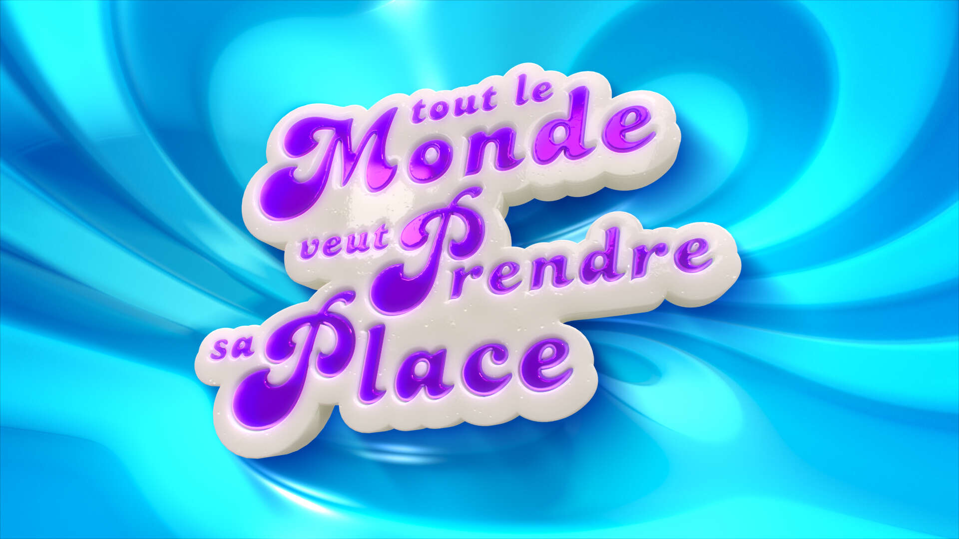 Tout le Monde veut Prendre sa Place 
